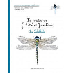 Le jardin de Juliette et Joséphine - La Libellule