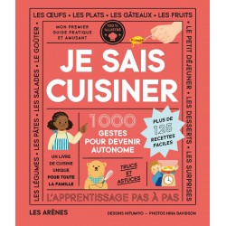 Je sais cuisiner  - 1000 gestes pour devenir autonome