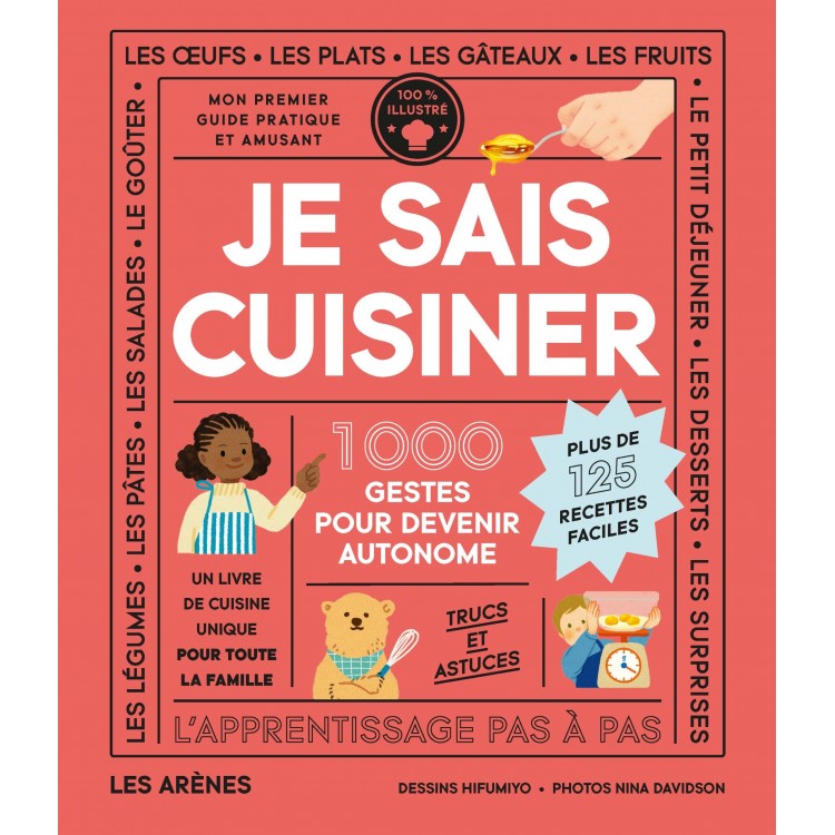 Je sais cuisiner - 1000 gestes pour devenir autonome Je sais cuisiner - 1000 gestes pour devenir autonome
