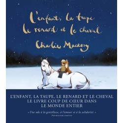 L'enfant, la taupe, le renard et le cheval - Une histoire animée, de Charlie Mackesy