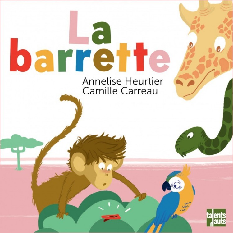 La barrette, d'Annelise Heurtier et Camille Carreau La barrette, d'Annelise Heurtier et Camille Carreau