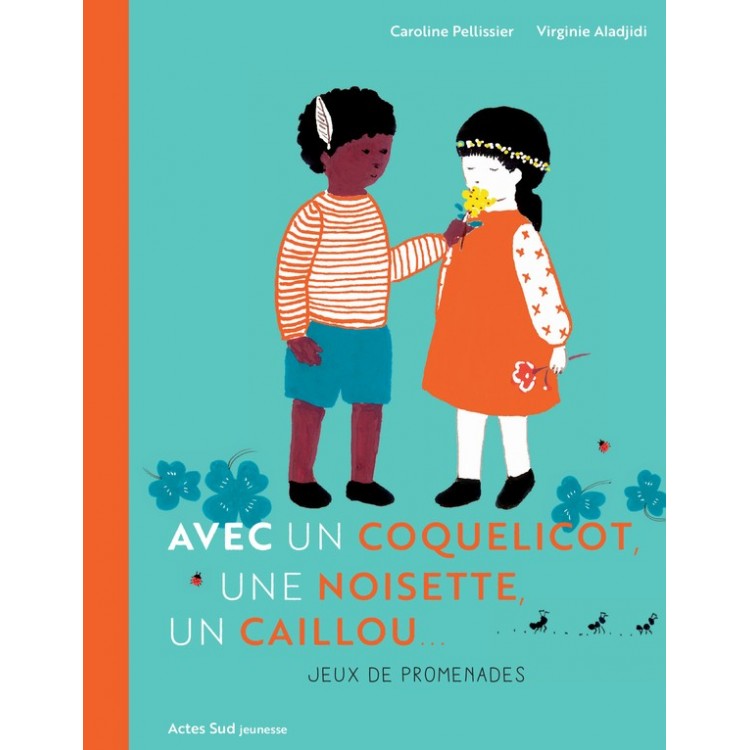 Avec un coquelicot, une noisette, un caillou... - Jeux de promenade