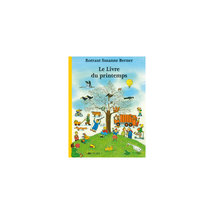 Le Livre du printemps, de Rotraut Susanne Berner Le Livre du printemps, de Rotraut Susanne Berner
