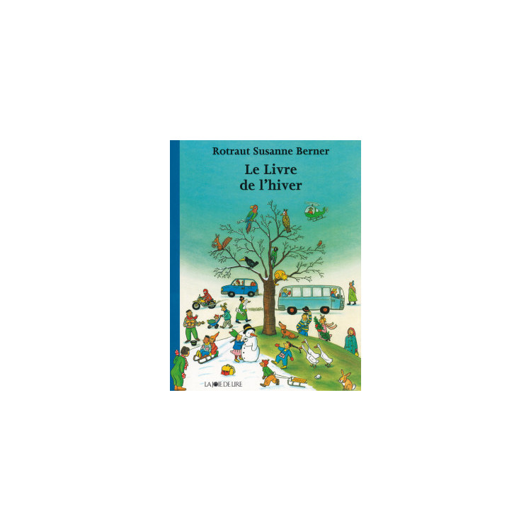 Le Livre de l'hiver, de Rotraut Susanne Berner Le Livre de l'hiver, de Rotraut Susanne Berner