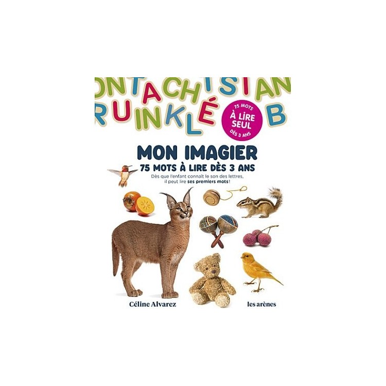 Mon imagier, de Céline Alvarez - 75 mots à lire dès 3 ans Mon imagier, de Céline Alvarez - 75 mots à lire dès 3 ans