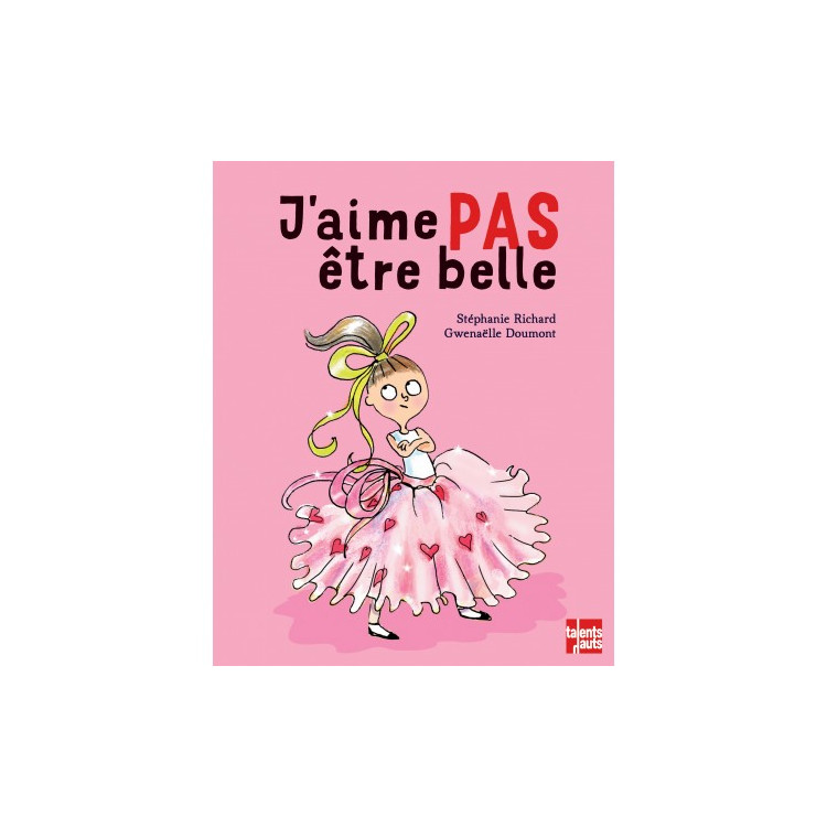 J'aime pas être belle