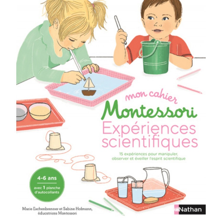 Mon cahier Montessori - Expériences scientifiques