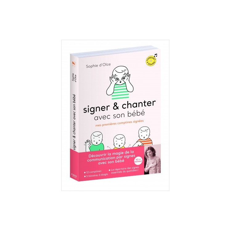Signer et chanter avec son bébé - Mes premières comptines signées Signer et chanter avec son bébé - Mes premières comptines signées
