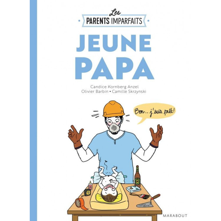 Jeune papa - guide "Les parents imparfaits" Jeune papa - guide "Les parents imparfaits"
