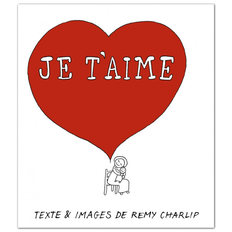 Je t'aime - Remy Charlip Je t'aime - Remy Charlip