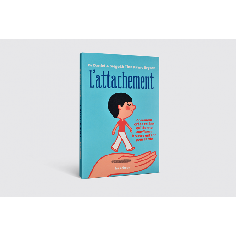 L'attachement - Comment créer ce lien...