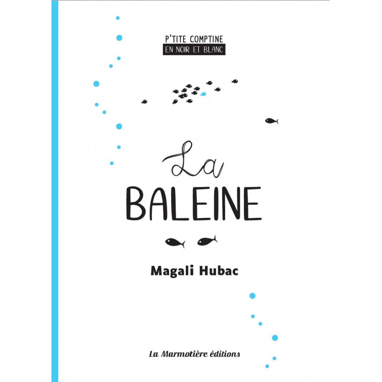 P'tite comptine en noir et blanc - La baleine P'tite comptine en noir et blanc - La baleine