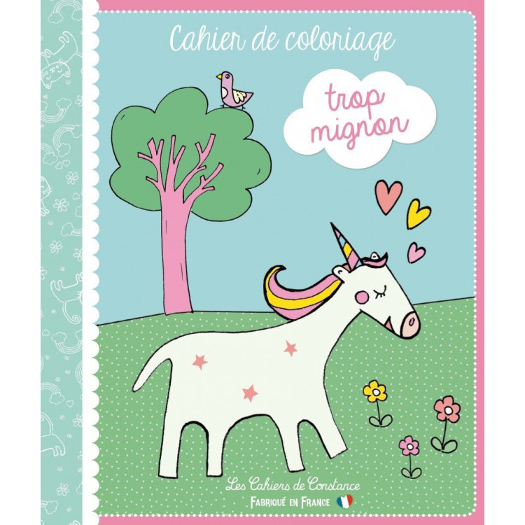 Cahier de coloriage - "Trop mignon" Cahier de coloriage - "Trop mignon"