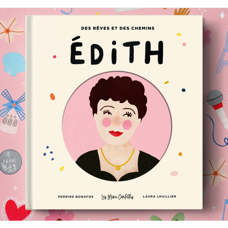 Edith Piaf, de Perrine Bonafos et Laura Lhuillier