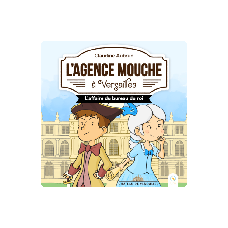 Album audio Lunii à offrir - L'Agence Mouche à Versailles - L'affaire du bureau du roi