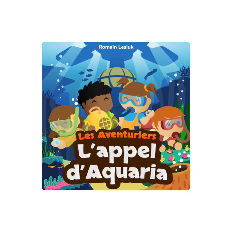 Album audio Lunii à offrir - Les Aventuriers - L'Appel d'Aquaria