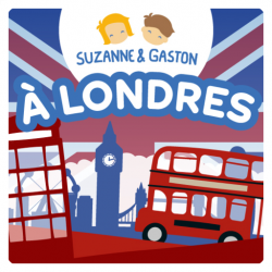 Albums audio Lunii à offrir - Suzanne et Gaston à Paris et à Londres