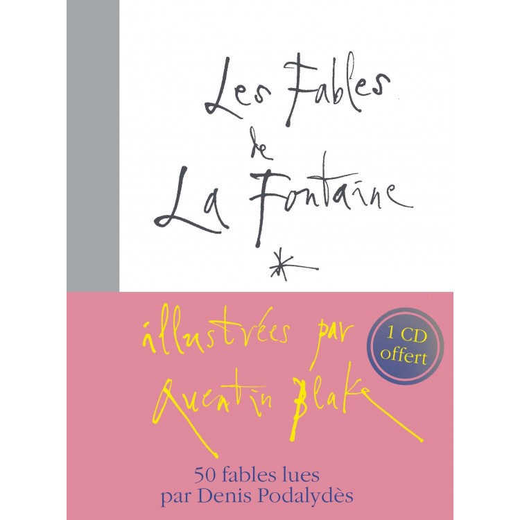 Les Fables de la Fontaine, illustrées par Quentin Blake - lues par Denis Podalydès)